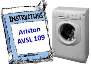 Instructiuni pentru masina de spalat rufe Ariston AVSL 109
