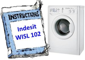 הוראות למכונת כביסה Indesit WISL 102