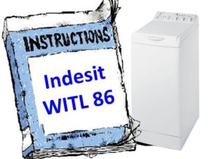 Instructions pour lave-linge Indesit WITL 86
