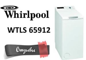 Avis sur la machine à laver Whirlpool WTLS 65912