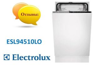 Recenzije perilice posuđa Electrolux ESL94510LO