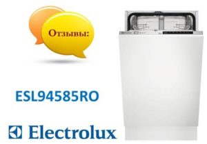 Κριτικές για το πλυντήριο πιάτων Electrolux ESL94585RO
