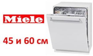Review of built-in Miele dishwashers 45 and 60 cm
