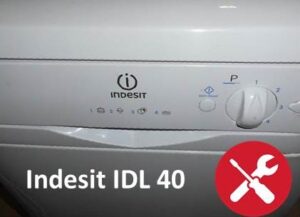 Defecțiuni la mașina de spălat vase Indesit IDL 40